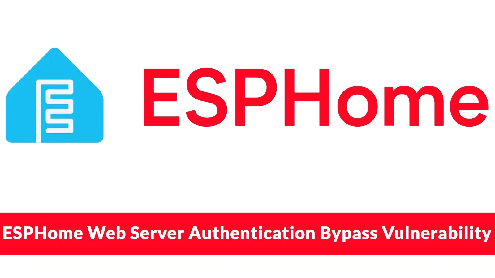Вразливість для аутентифікації веб -сервера Esphome Вразливість для аутентифікації веб -сервера Esphome