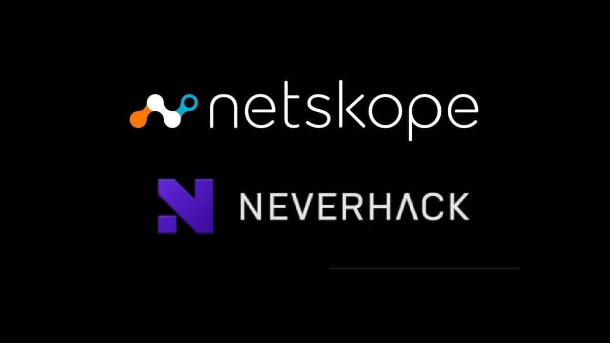 Netskope і NEVERHACK запускають керовану SSE для хмарної безпеки